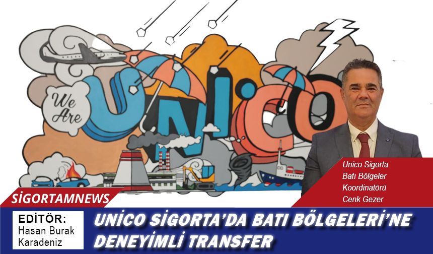 Unico Sigorta’da Batı Bölgeleri’ne Deneyimli Transfer