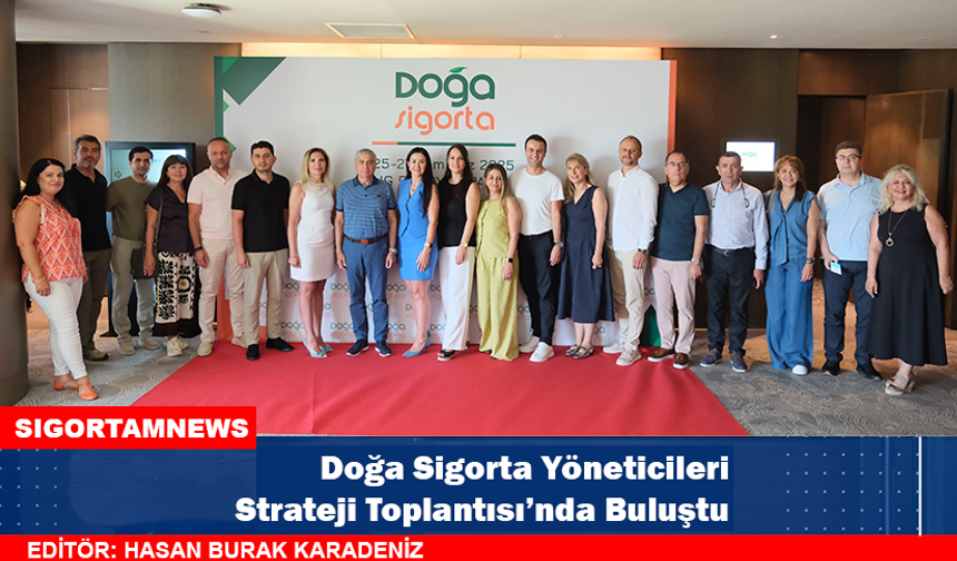 Doğa Sigorta Yöneticileri Strateji Toplantısı’nda Buluştu