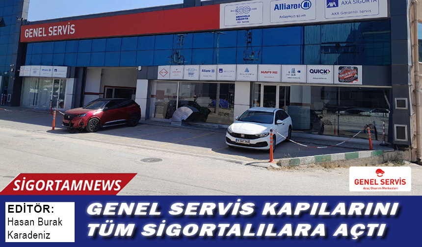 Genel Servis kapılarını tüm sigortalılara açtı