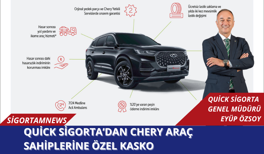 Quick Sigorta’dan Chery araç sahiplerine özel kasko
