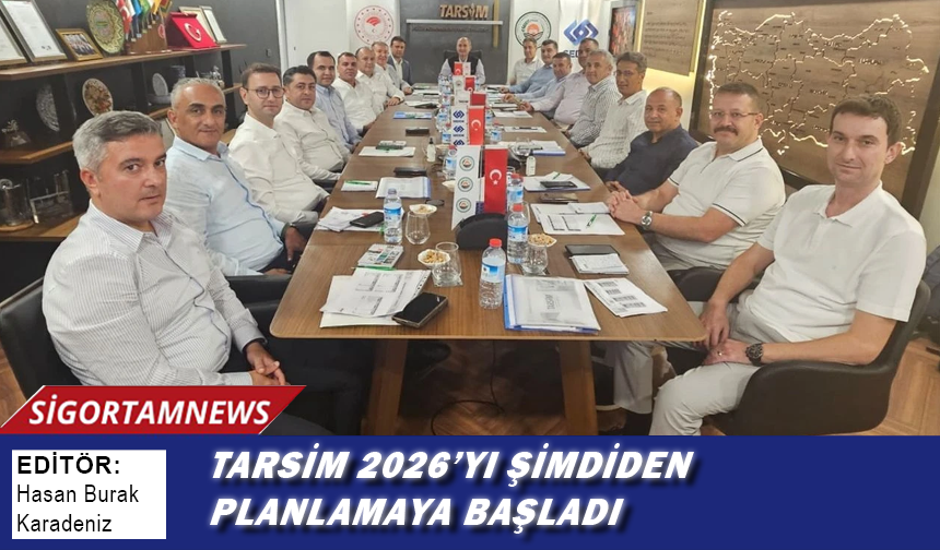 Tarsim 2026’yı şimdiden planlamaya başladı
