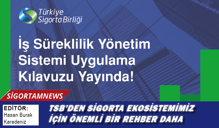TSB’den sigorta ekosistemimiz için önemli bir rehber daha