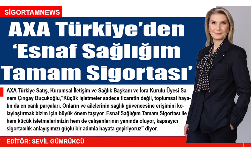 AXA Türkiye’den ‘Esnaf Sağlığım Tamam Sigortası’