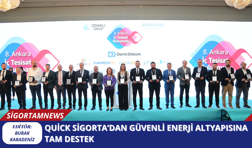 Quick Sigorta’dan güvenli enerji altyapısına tam destek