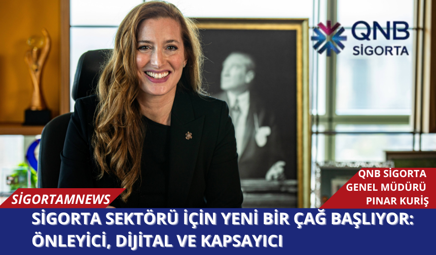 Sigorta Sektörü İçin Yeni Bir Çağ Başlıyor: Önleyici, Dijital ve Kapsayıcı