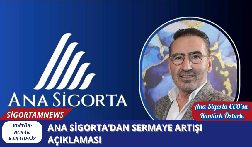 Ana Sigorta’dan sermaye artışı açıklaması