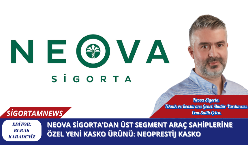 Neova Sigorta’dan Üst Segment Araç Sahiplerine Özel Yeni Kasko Ürünü: NeoPrestij Kasko