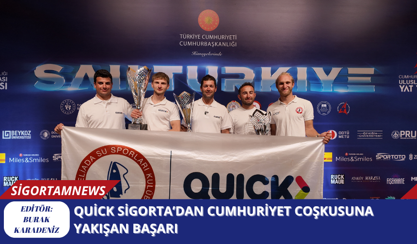 Quick Sigorta’dan cumhuriyet coşkusuna yakışan başarı