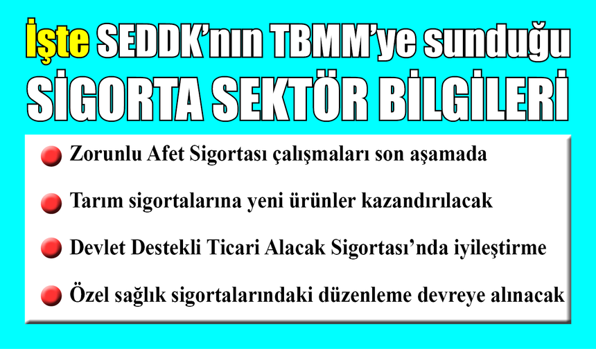 İşte SEDDK’nın TBMM’ye sunduğu sigorta sektör verileri