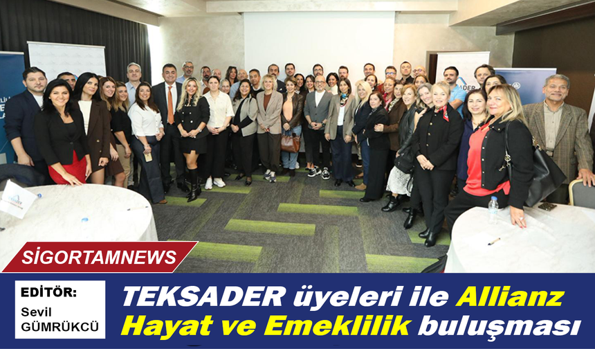 TEKSADER üyeleri ile Allianz Hayat ve Emeklilik buluşması