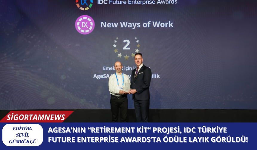 AgeSA’nın “Retirement Kit” Projesi, IDC Türkiye Future Enterprise Awards’ta Ödüle Layık Görüldü!