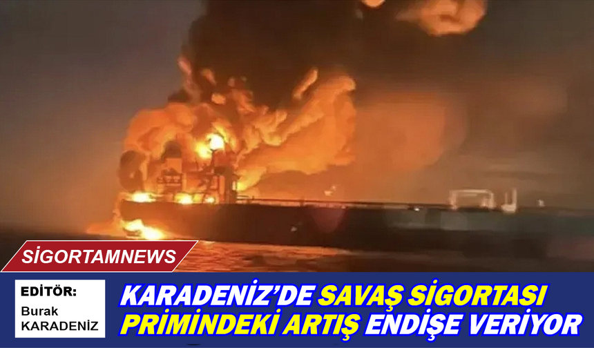 Karadeniz'de savaş sigortası primindeki artış endişe veriyor