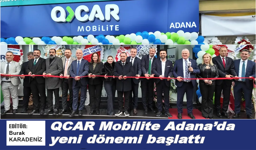 QCAR Mobilite Adana'da yeni dönemi başlattı
