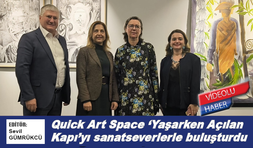 Quick Art Space ‘Yaşarken Açılan Kapı’yı sanatseverlerle buluşturdu