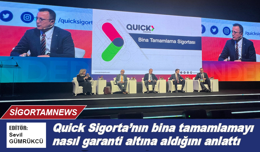 Quick Sigorta’nın bina tamamlamayı nasıl garanti ettiğini anlattı