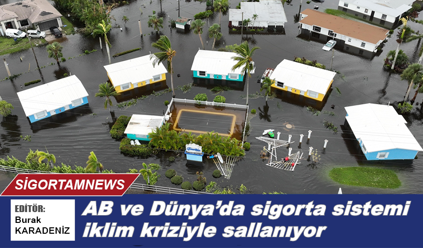 AB ve Dünya’da sigorta sistemi iklim kriziyle sallanıyor