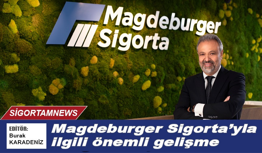 Magdeburger Sigorta’yla ilgili önemli gelişme