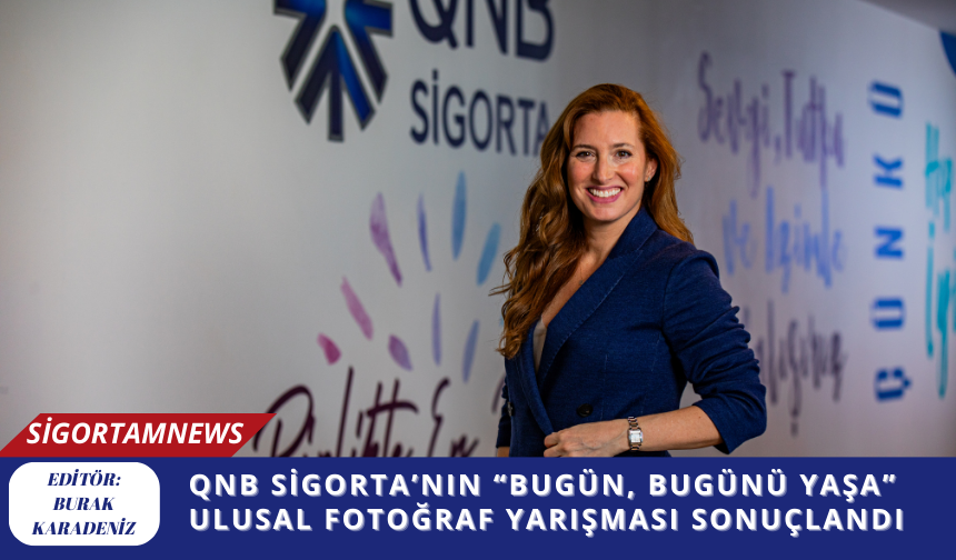 QNB Sigorta’nın “Bugün, Bugünü Yaşa” Ulusal Fotoğraf Yarışması Sonuçlandı