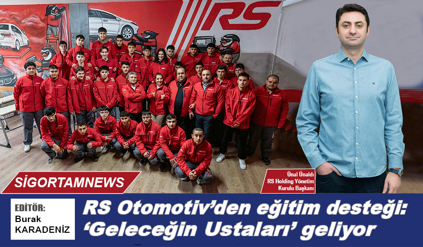RS Otomotiv’den eğitim desteği: ‘Geleceğin Ustaları’ geliyor