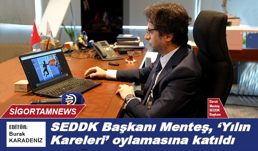 SEDDK Başkanı Menteş, ‘Yılın Kareleri’ oylamasına katıldı