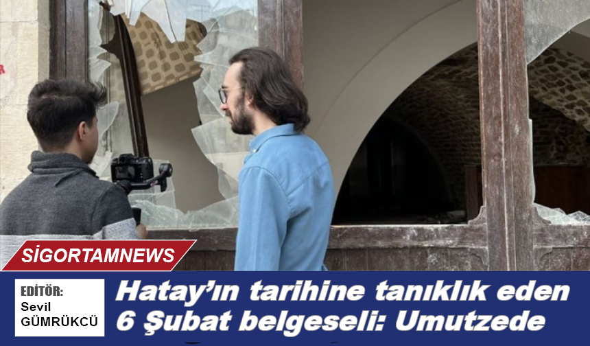 Hatay'ın tarihine tanıklık eden 6 Şubat belgeseli: Umutzede