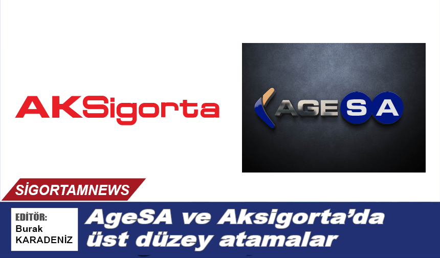 AgeSA ve Aksigorta’da üst düzey atamalar