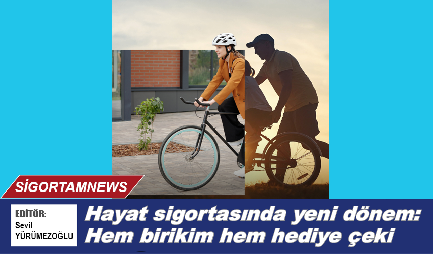 Hayat sigortasında yeni dönem: Hem birikim hem hediye çeki