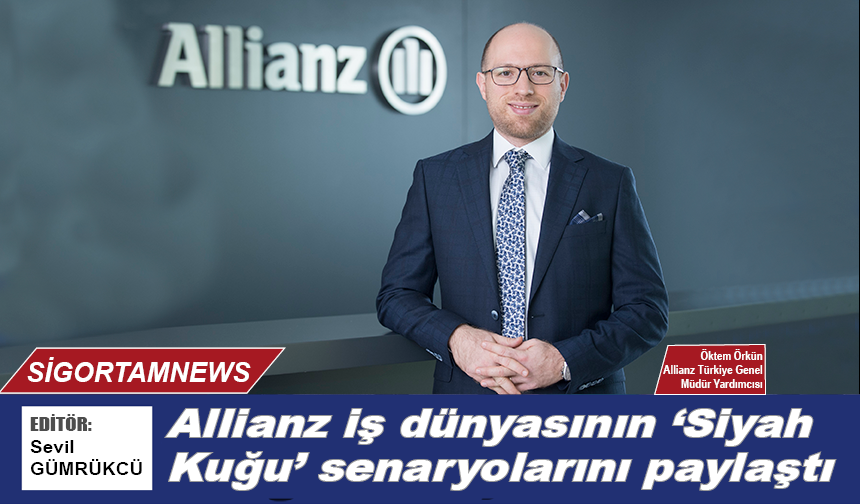 llianz iş dünyasının 'Siyah Kuğu' senaryolarını paylaştı