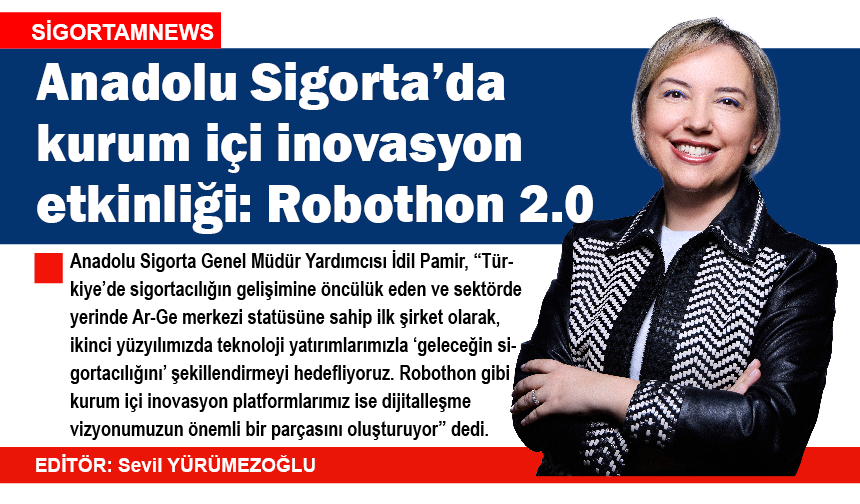Anadolu Sigorta’da kurum içi inovasyon etkinliği: Robothon 2.0