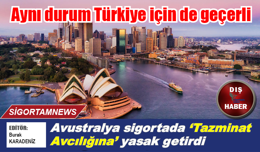 Avustralya sigortada ‘Tazminat Avcılığına’ yasak getirdi