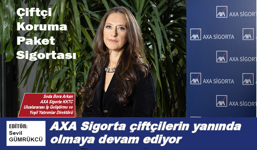 AXA Sigorta çiftçilerin yanında olmaya devam ediyor