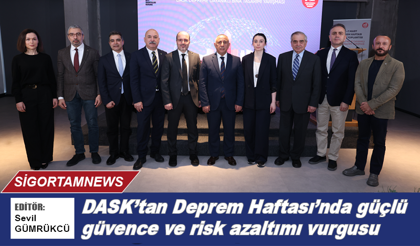 DASK’tan Deprem Haftası’nda güçlü güvence ve risk azaltımı vurgusu