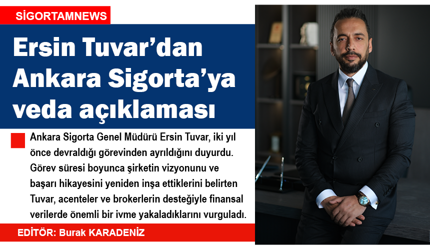 Ersin Tuvar’ın Ankara Sigorta’ya veda açıklaması