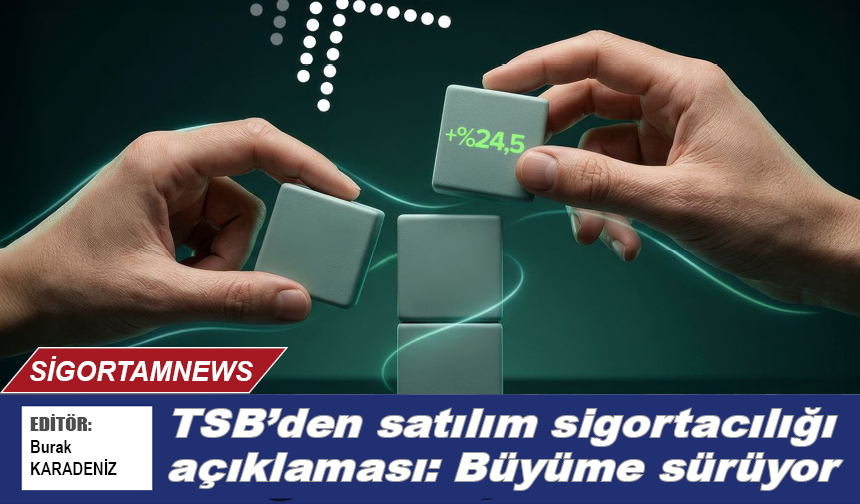 TSB’den katılım sigortacılığı açıklaması: Büyüme sürüyor