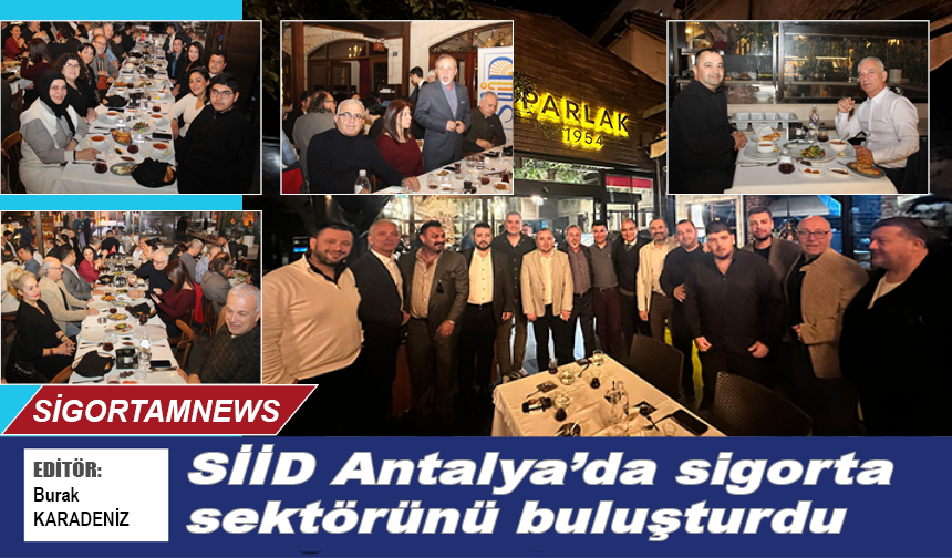 SİİD Antalya’da sigorta sektörünü buluşturdu