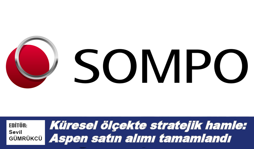Küresel ölçekte stratejik hamle: Aspen satın alımı tamamlandı