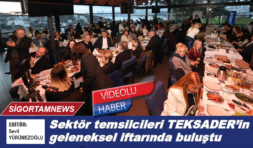 Sektör temsilcileri TEKSADER’in geleneksel iftarında buluştu