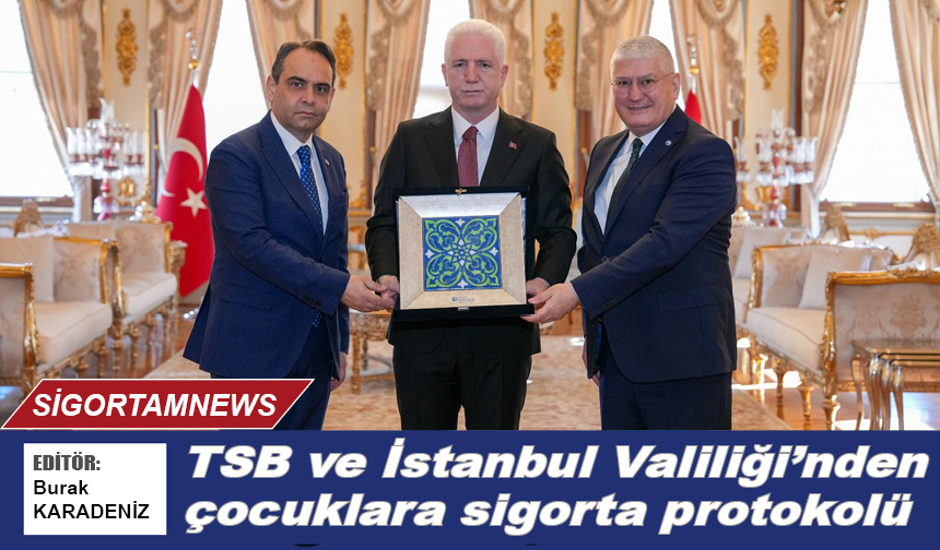 TSB ve İstanbul Valiliği’nden çocuklara sigorta protokolü