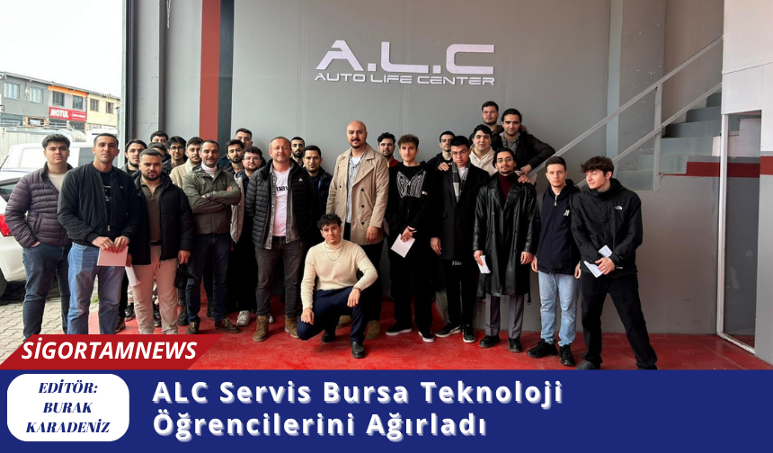 ALC Servis Bursa Teknoloji Öğrencilerini Ağırladı