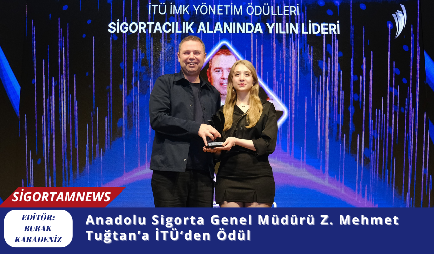 Anadolu Sigorta Genel Müdürü Z. Mehmet Tuğtan’a İTÜ’den Ödül