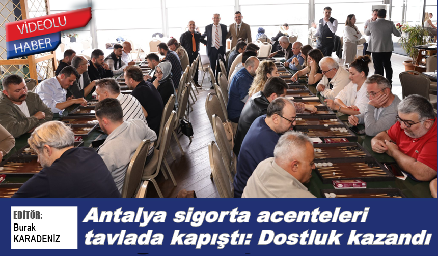 Antalya sigorta acenteleri tavlada kapıştı: Dostluk kazandı