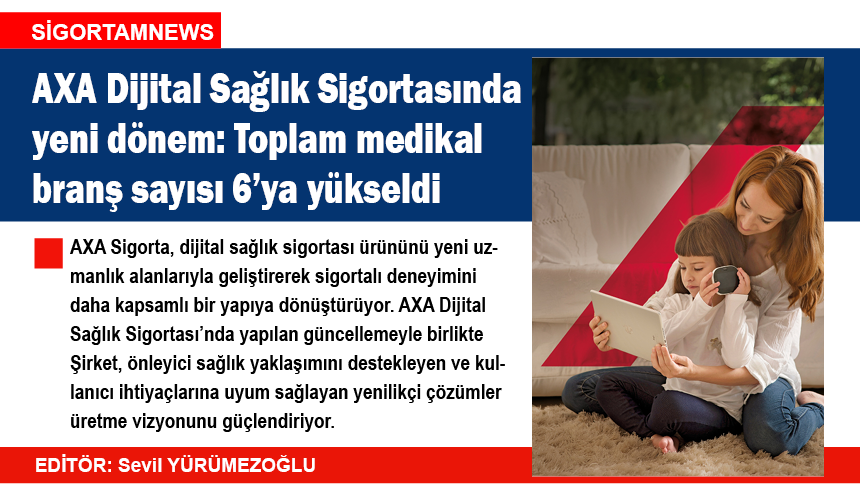 AXA Dijital Sağlık Sigortasında yeni dönem:  Sayı 6’ya çıktı