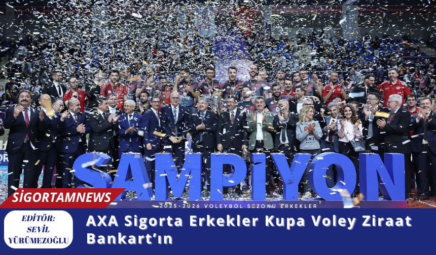 AXA Sigorta Erkekler Kupa Voley Ziraat Bankart’ın