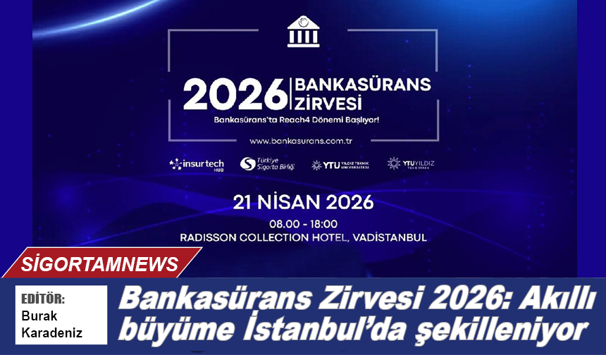 Bankasürans Zirvesi 2026: Akıllı büyüme İstanbul’da şekilleniyor