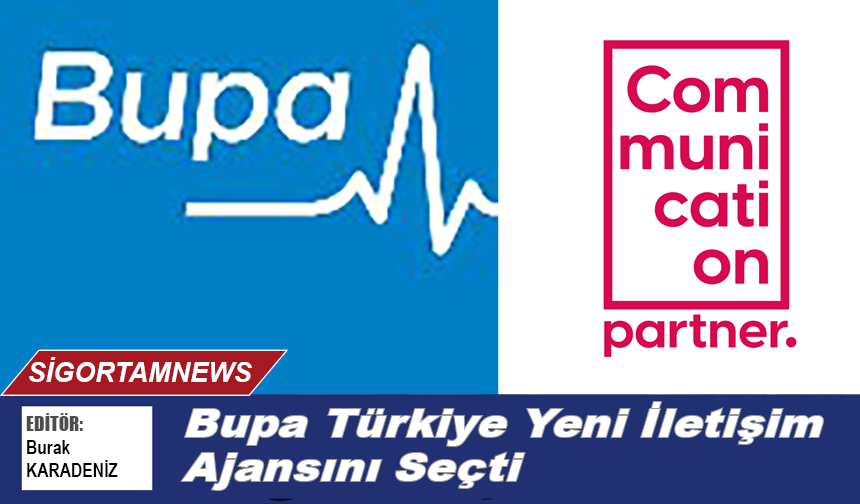 Bupa Türkiye Yeni İletişim Ajansını Seçti