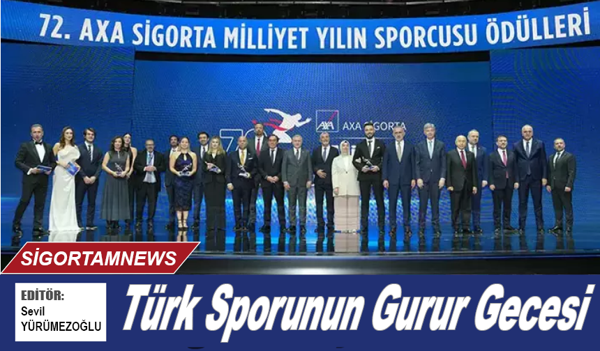 Türk Sporunun Gurur Gecesi: 72. AXA Sigorta Milliyet Yılın Sporcusu Ödülleri