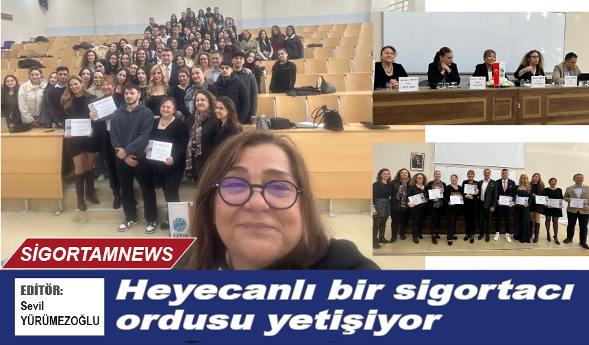 Heyecanlı bir sigortacı ordusu yetişiyor