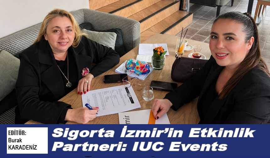 Sigorta İzmir’in Etkinlik Partneri: IUC Events
