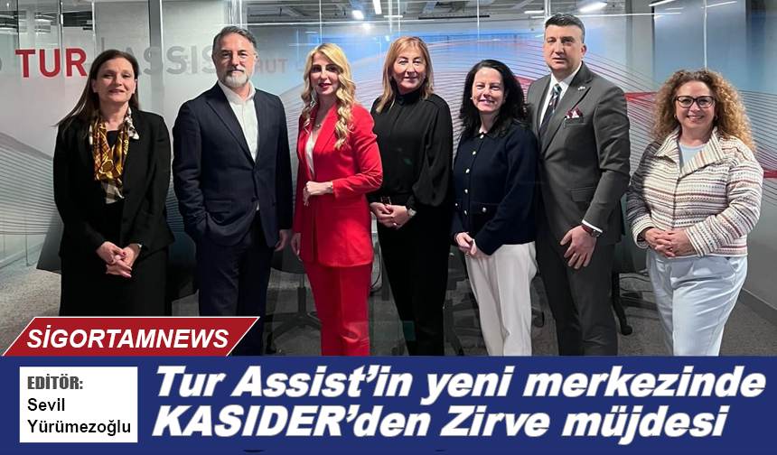 Tur Assist’in yeni merkezinde KASIDER’den Zirve müjdesi