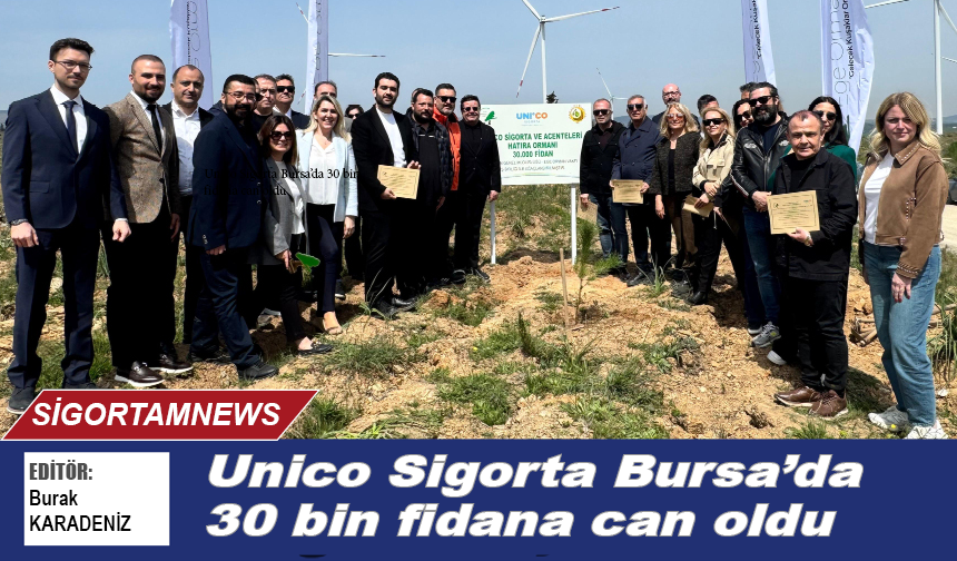 Unico Sigorta Bursa’da 30 bin fidana can oldu